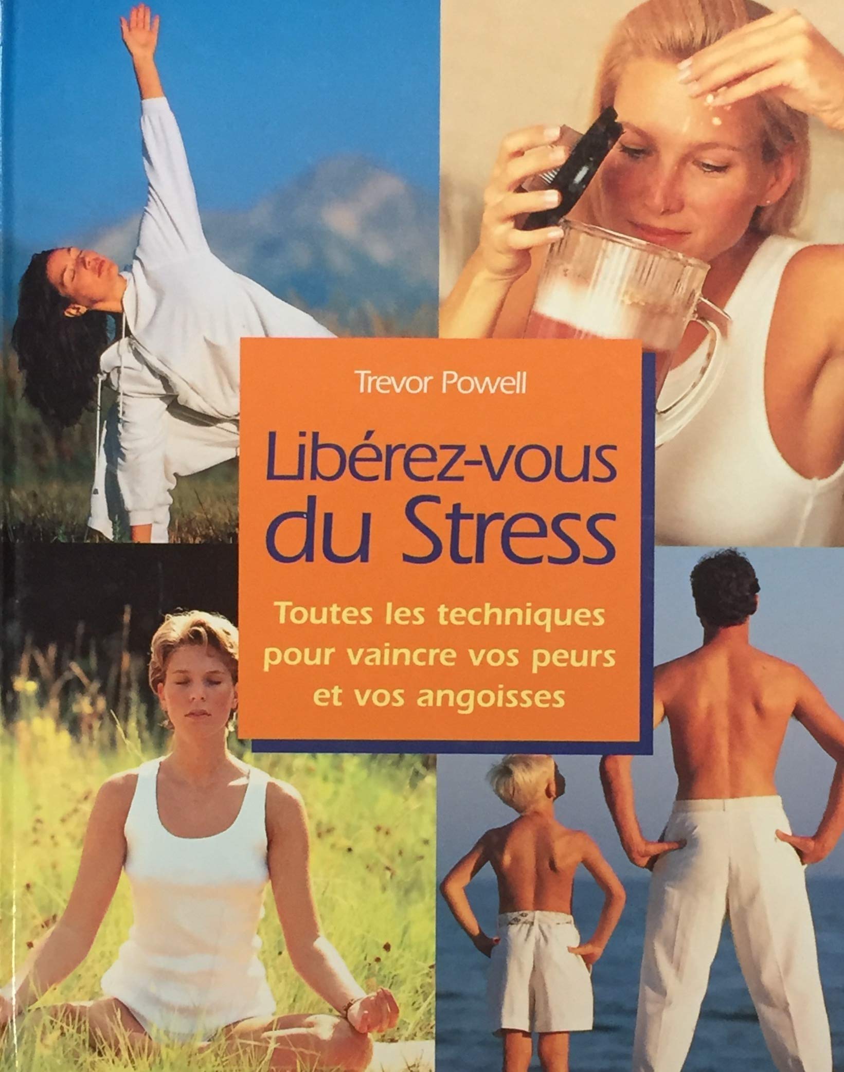 Livre Libérez-vous du stress (Livre d'occasion) - ISBN 2744122602