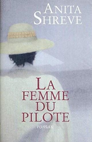 Livre La femme du pilote - Anita Shreve (Livre d'occasion) - ISBN 2744135135