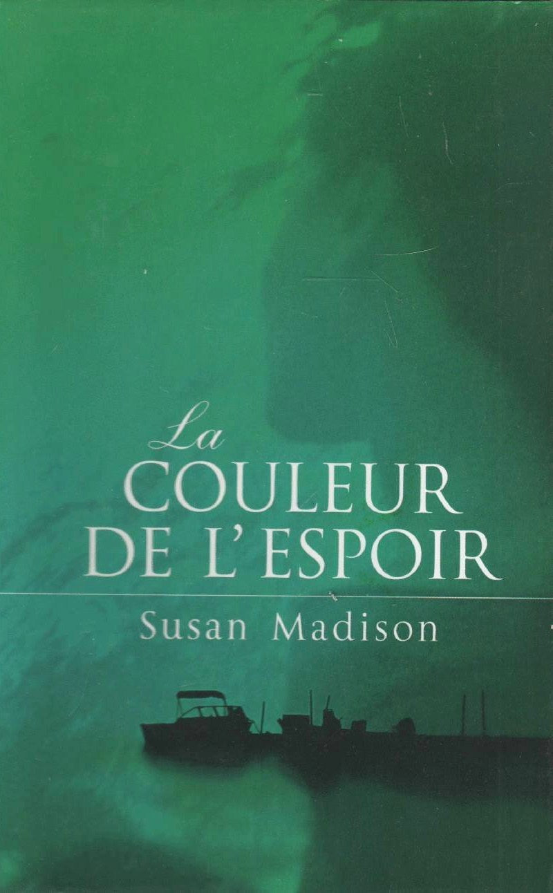Livre La couleur de l'espoir - Susan Madison (Livre neuf) - ISBN 2744135615
