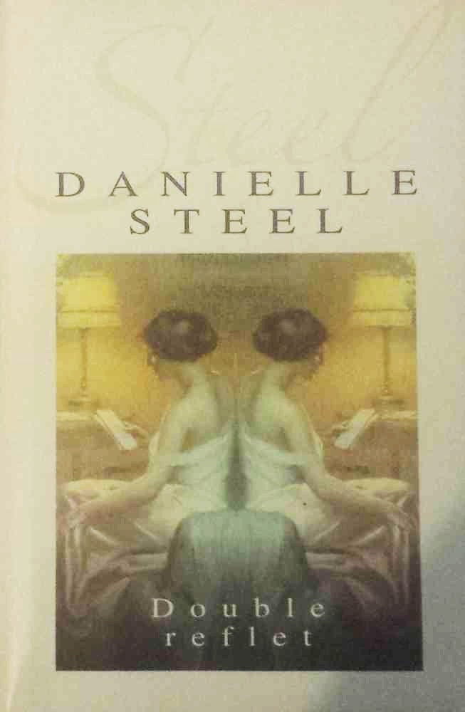 Livre Double reflet - Danielle Steel (Livre d'occasion) - ISBN 2744138185