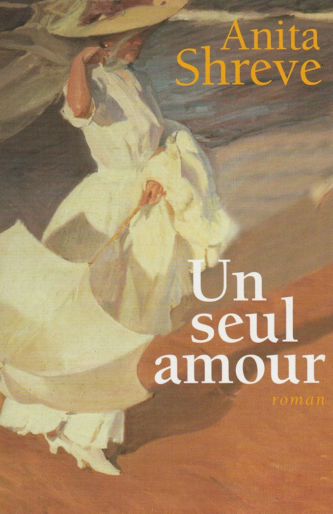 Livre Un seul amour - Anita Shreve (Livre neuf) - ISBN 2744139254