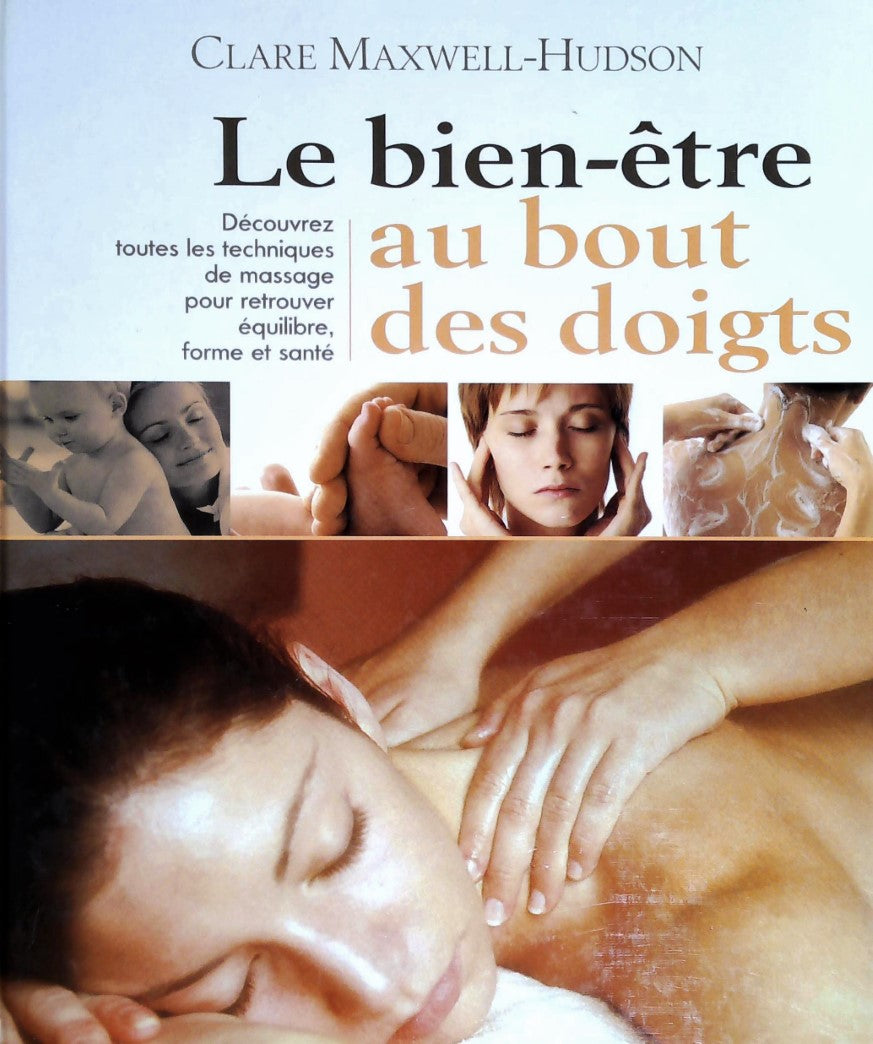Livre Le bien-être au bout des doigts - Clare Maxwell-Hudson (Livre d'occasion) - ISBN 2744142581