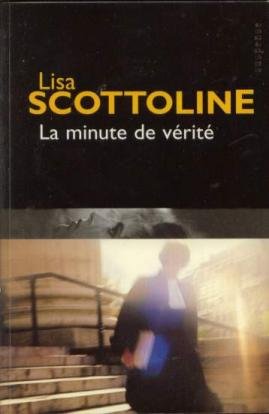 Livre La minute de vérité - Lisa Scottoline (Livre d'occasion) - ISBN 2744147702