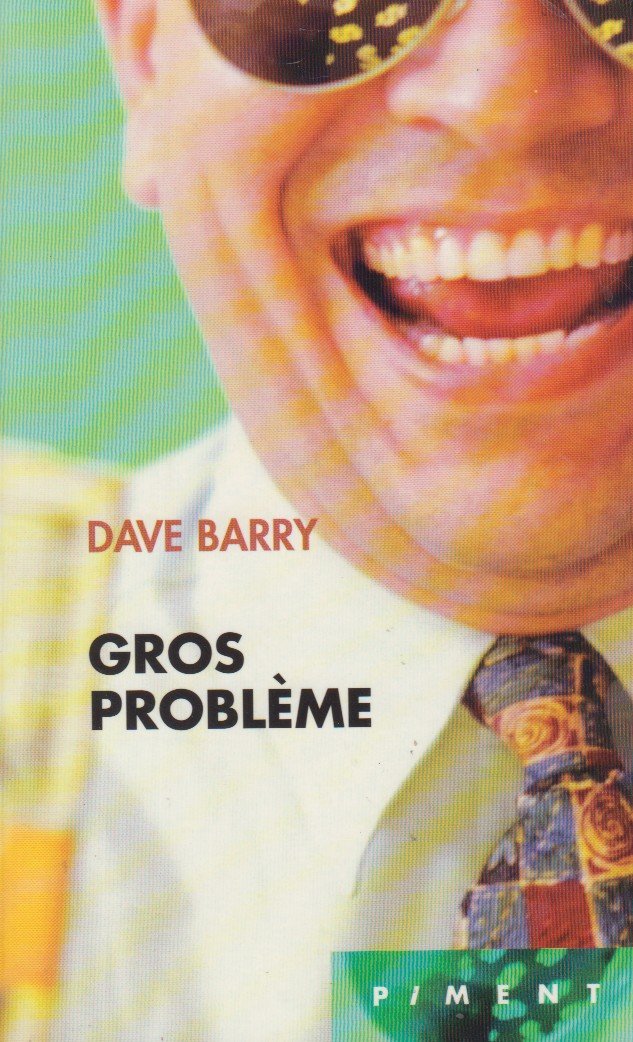 Livre Gros problème - Dave Barry (Livre d'occasion) - ISBN 2744150347