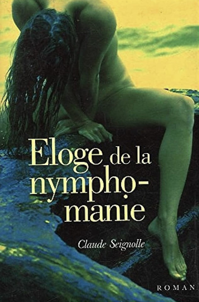 Livre Éloge de la nymphomanie - Claude Seignolle (Livre d'occasion) - ISBN 2744150614