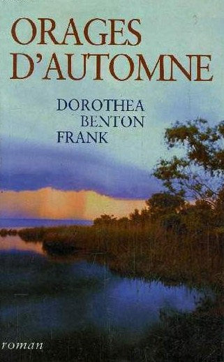 Livre Orages d'automne - Dorothea Benton Frank (Livre d'occasion) - ISBN 2744153796