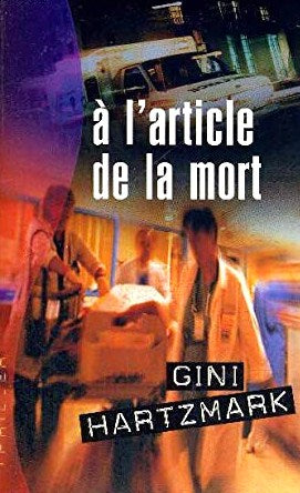 Livre À l'article de la mort - Gini Hartzmark (Livre d'occasion) - ISBN 2744154016