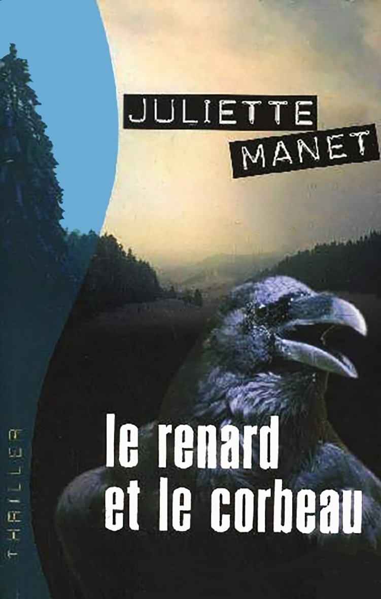 Livre Le renard et le corbeau - Juliette Manet (Livre d'occasion) - ISBN 2744158062