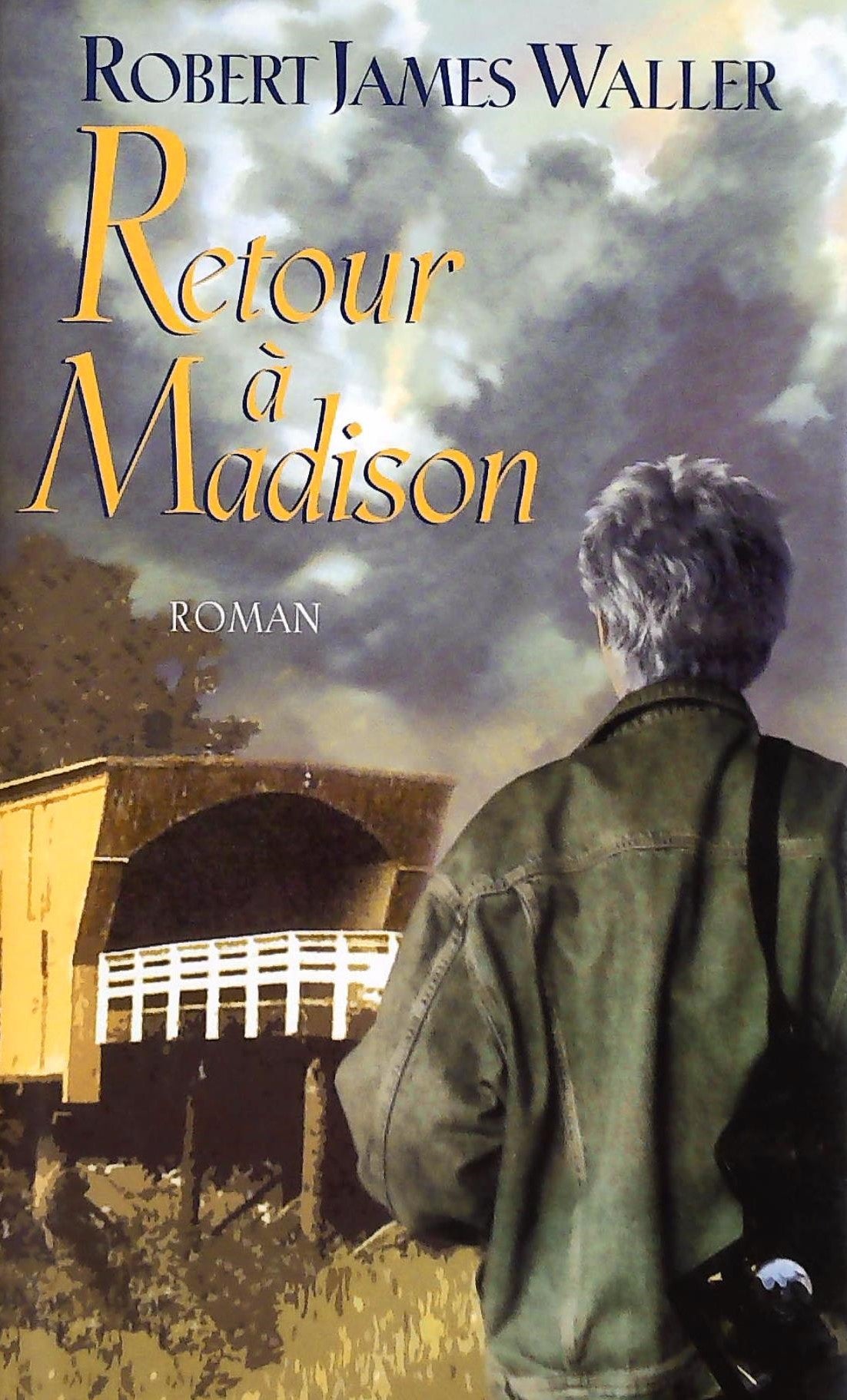Livre Retour à Madison - Robert James Waller (Livre d'occasion) - ISBN 2744158917