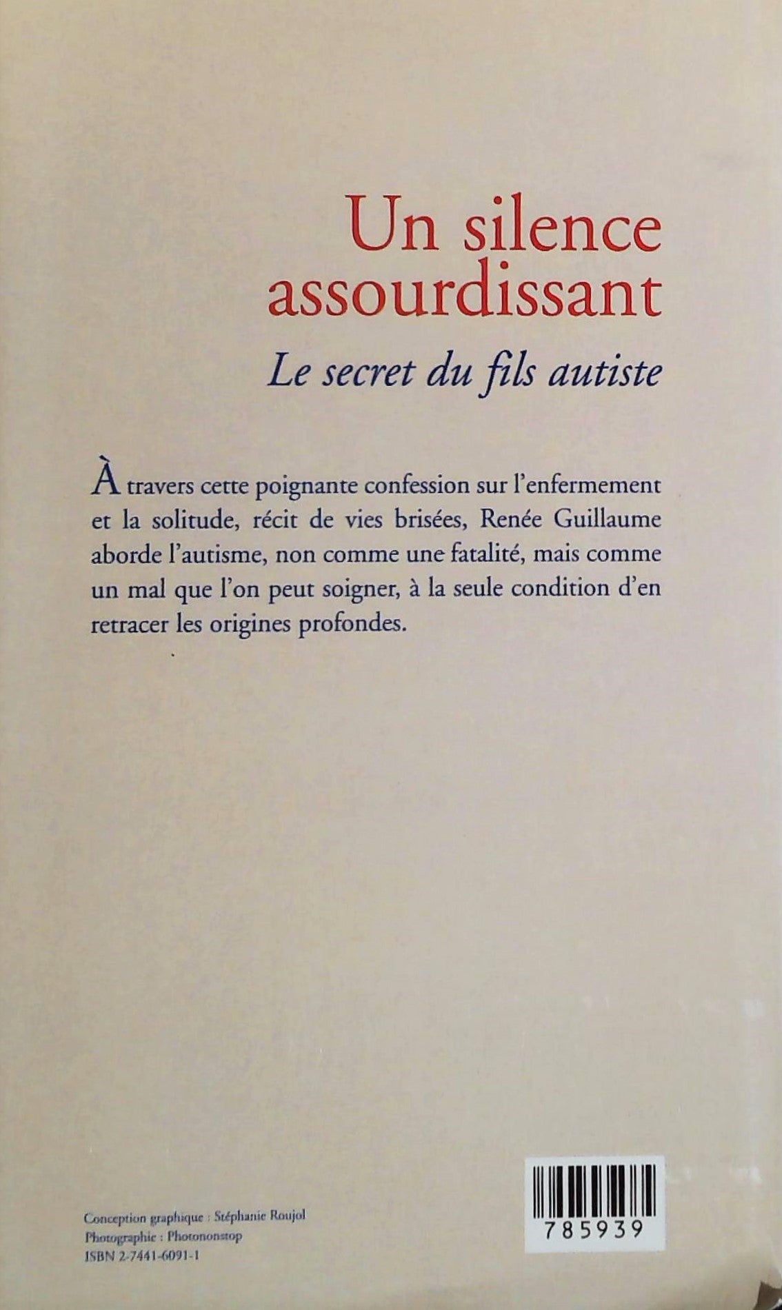 Livre Un silence assourdissant : Le secret du fils autiste - Renée Guillaume (Livre d'occasion) -...