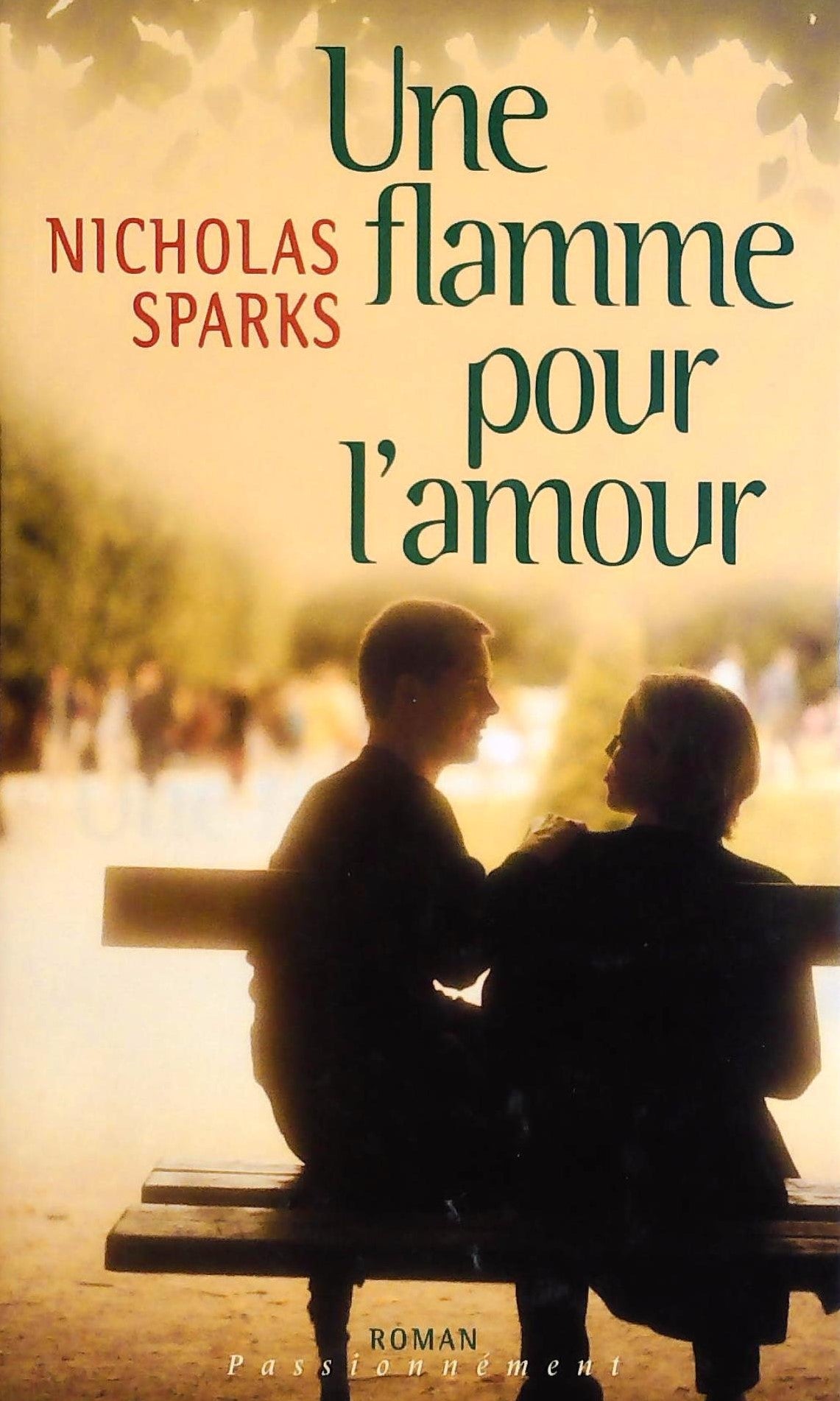 Livre Une flamme pour l'amour - Nicholas Sparks (Livre d'occasion) - ISBN 2744161195