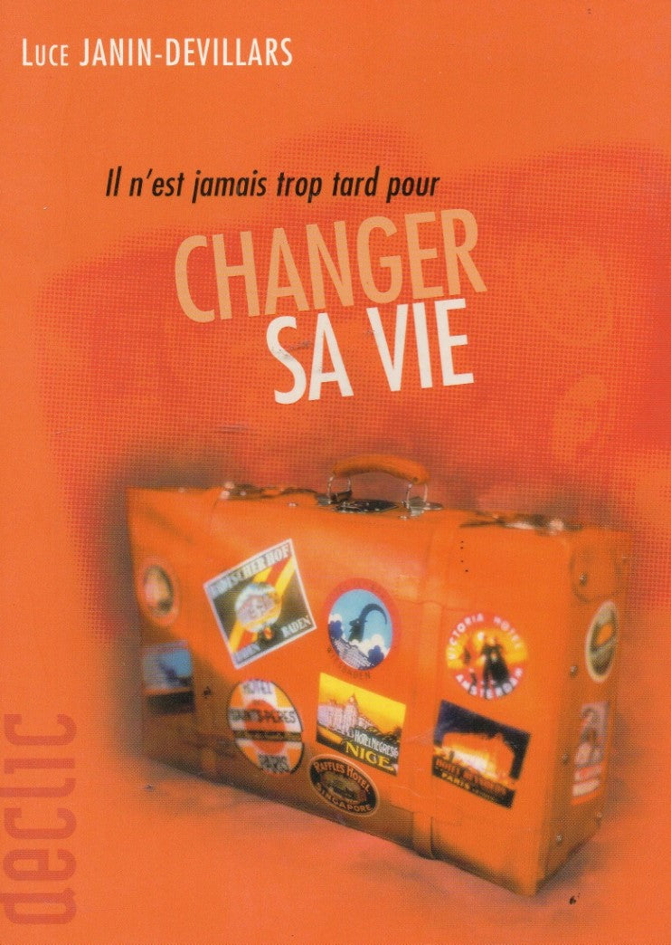 Livre Il n'est jamais trop tard pour changer sa vie - Luce Janin-Devillars (Livre neuf) - ISBN 27...