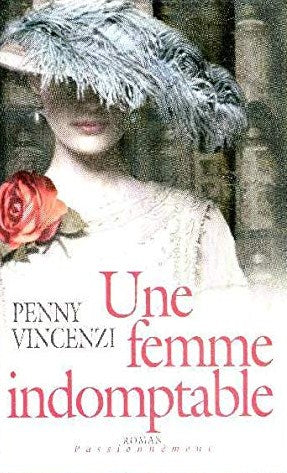 Livre Roman Passionnément : Une femme indomptable (Penny Vincenzi) (Livre d'occasion) - ISBN...