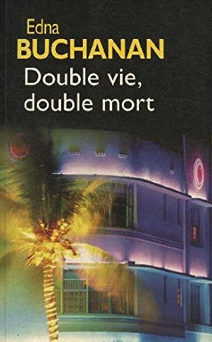 Livre Double vie, double mort - Edna Buchanan (Livre d'occasion) - ISBN 2744170372