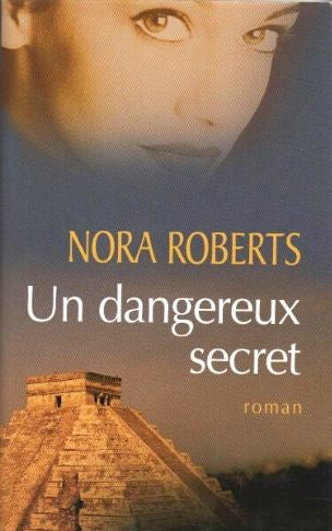 Livre Un dangereux secret - Nora Roberts (Livre d'occasion) - ISBN 274417128X