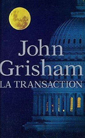 Livre La transaction - John Grisham (Livre d'occasion) - ISBN 2744173029