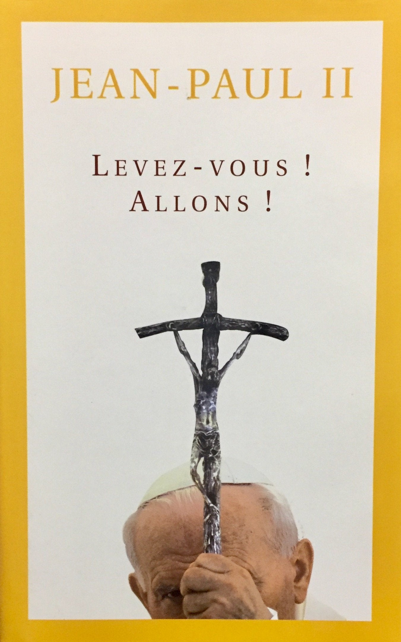 Livre Levez-vous ! Allons ! - Jean-Paul II (Livre d'occasion) - ISBN 2744174424