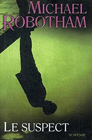 Livre Le suspect - Michael Robotham (Livre d'occasion) - ISBN 2744175196
