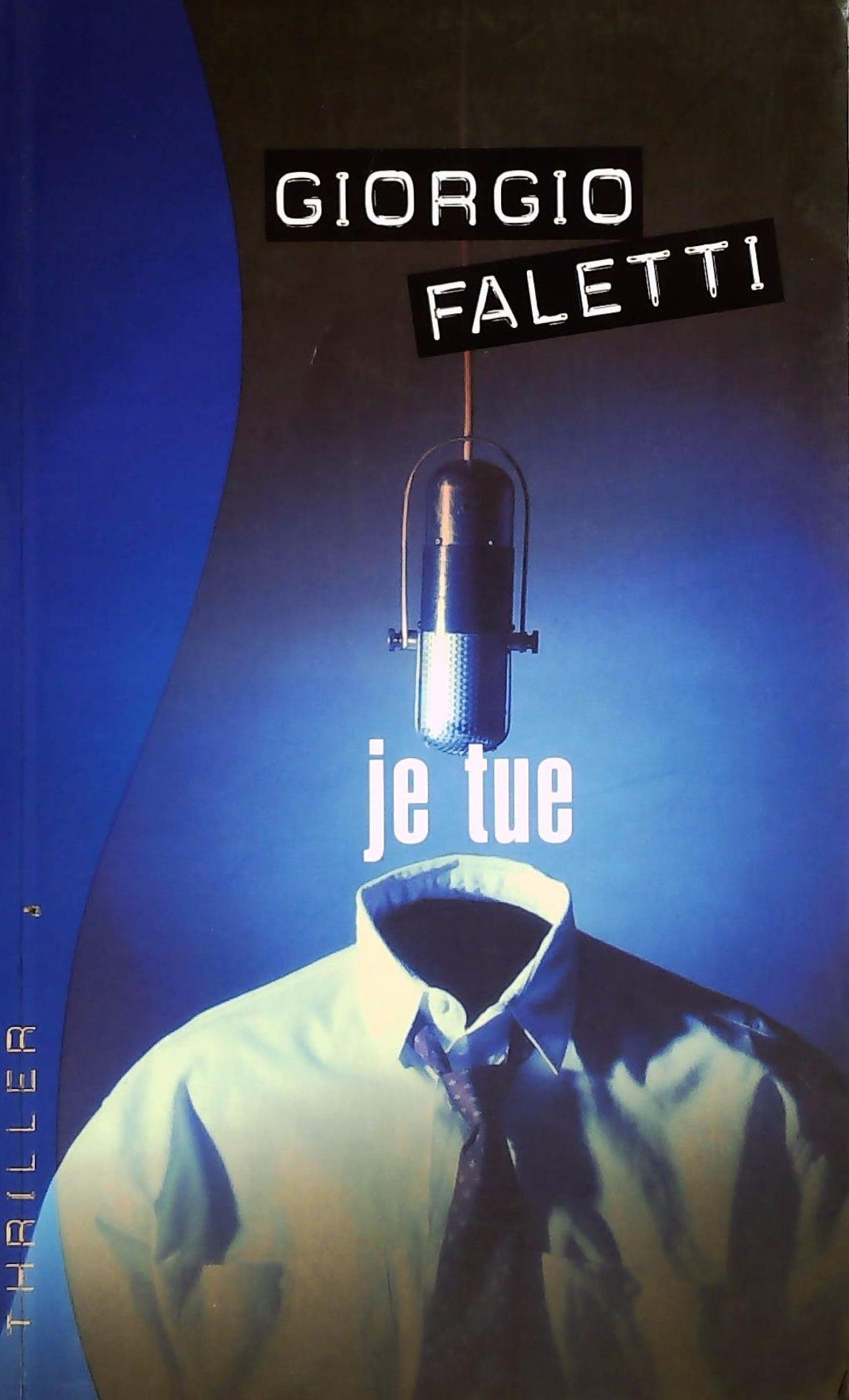 Livre Je tue (Giorgio Faletti) (Livre d'occasion) - ISBN 2744175610