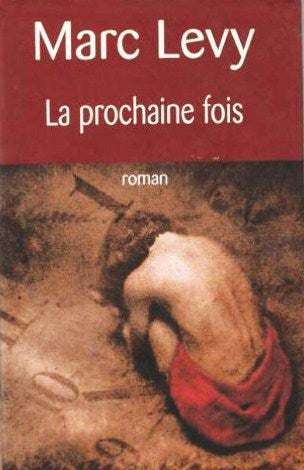 Livre La prochaine fois - Marc Levy (Livre d'occasion) - ISBN 2744176915
