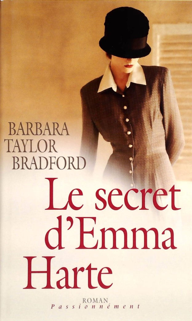 Livre Le secret d'Emma Harte - Barbara Taylor Bradford (Livre d'occasion) - ISBN 2744178543