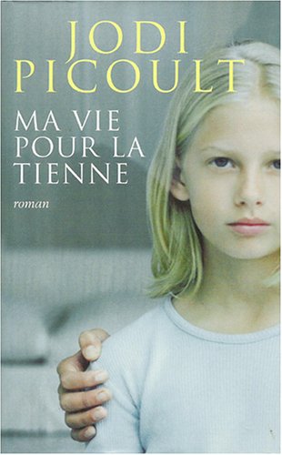 Livre Ma vie pour la tienne - Jodi Picoult (Livre d'occasion) - ISBN 2744179477