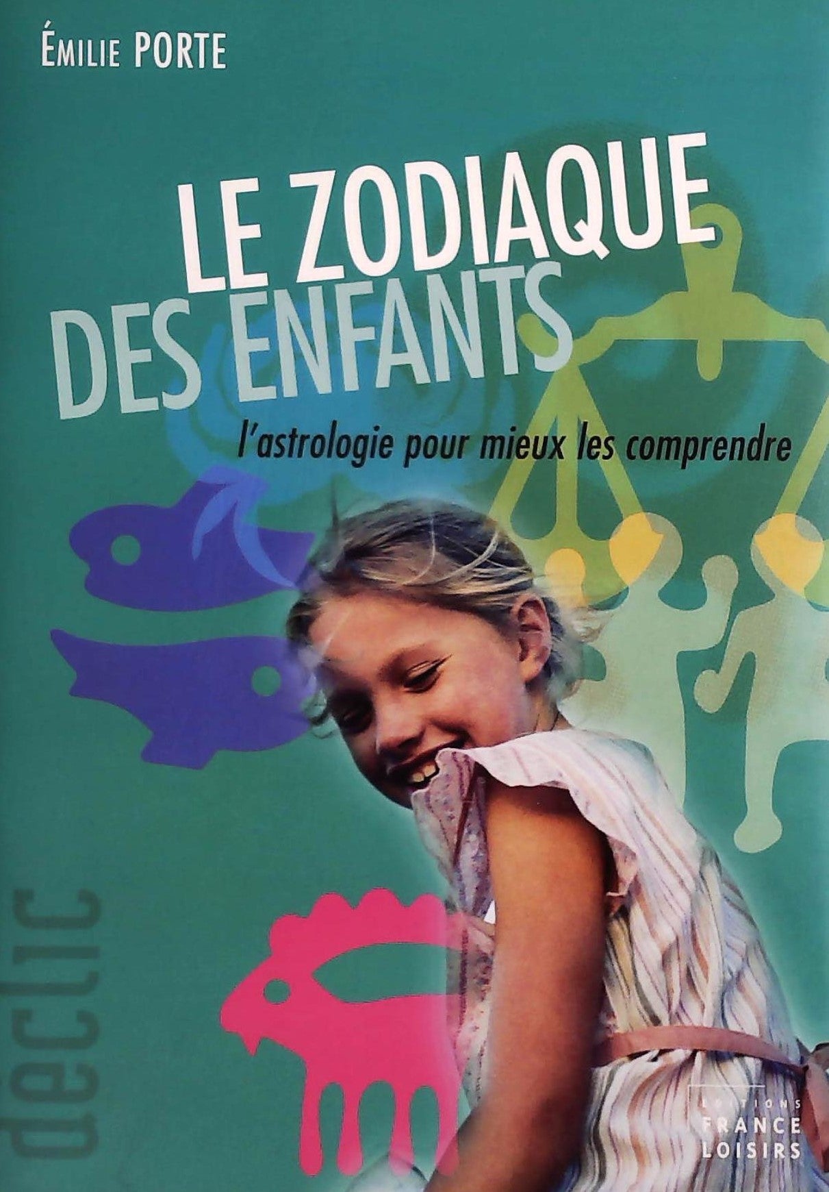 Livre Le zodiaque des enfants - Émilie Porte (Livre d'occasion) - ISBN 2744180718