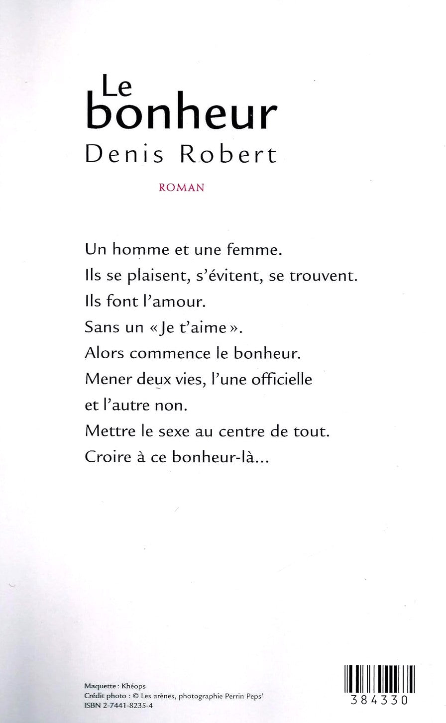 Livre Le bonheur - Denis Robert (Livre neuf) - ISBN 2744182354