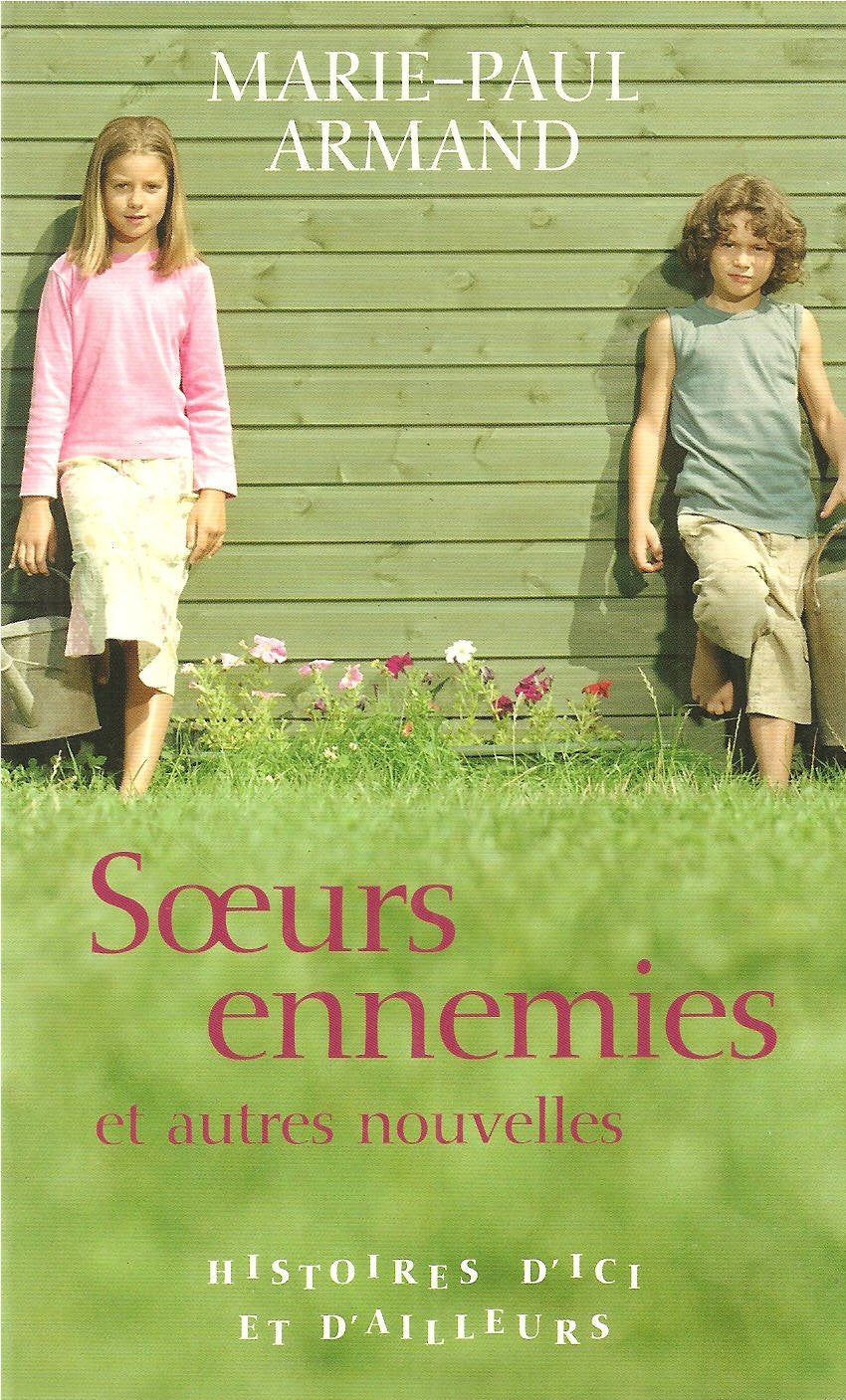 Livre Soeurs ennemies et autres nouvelles - Marie-Paul Armand (Livre d'occasion) - ISBN 2744183792