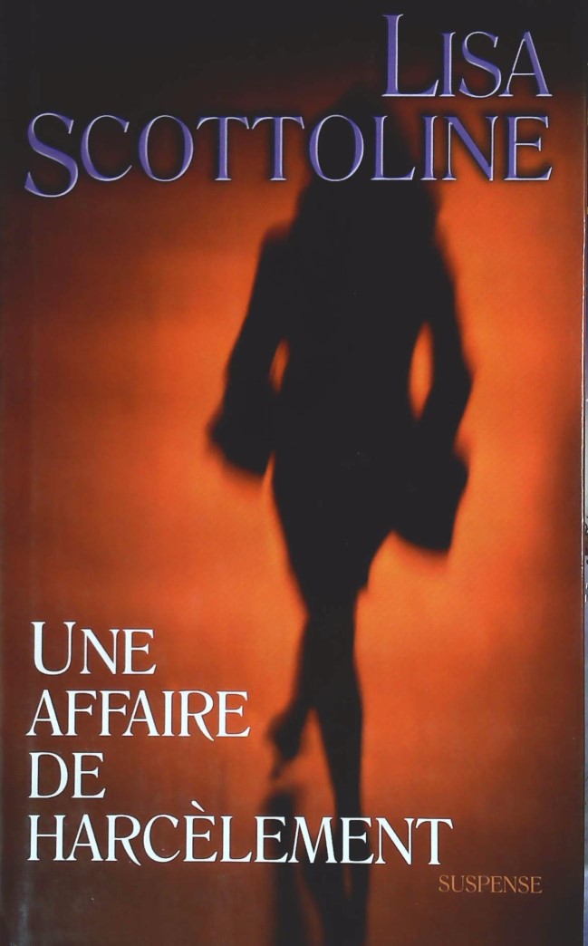 Livre Une affaire de harcèlement - Lisa Scottoline (Livre d'occasion) - ISBN 2744183822