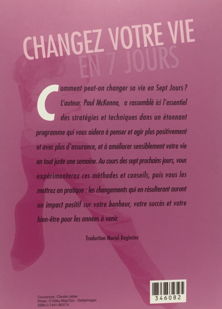 Livre Changez votre vie en 7 jours : les 7 étapes clés pour maîtriser votre mental, changer votre...