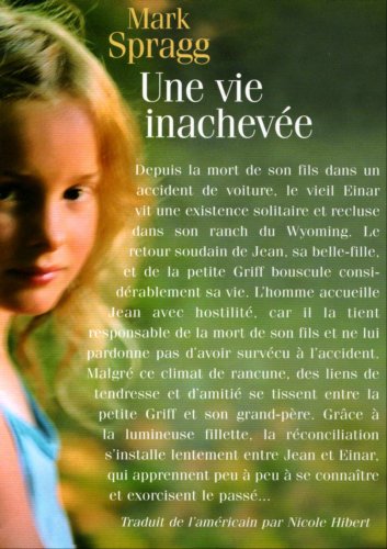 Livre Une vie inachevée - Mark Spragg (Livre neuf) - ISBN 2744189979
