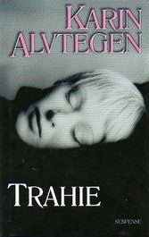 Livre Trahie - Karin Alvtegen (Livre d'occasion) - ISBN 2744189987