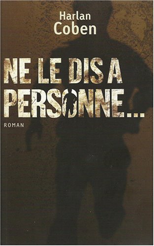 Livre Ne le dis à personne... - Harlan Coben (Livre d'occasion) - ISBN 2744191825