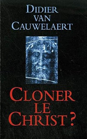 Livre Cloner le Christ? - Didier Van Cauwelaert (Livre d'occasion) - ISBN 2744193798