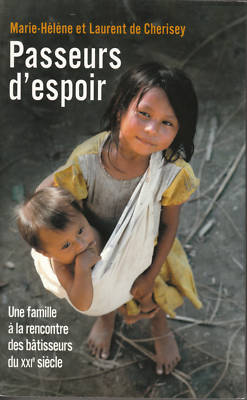 Livre Passeurs d'espoir : Une famille à la rencontre des bâtisseurs du XXIe siècle - Marie-Hélène...