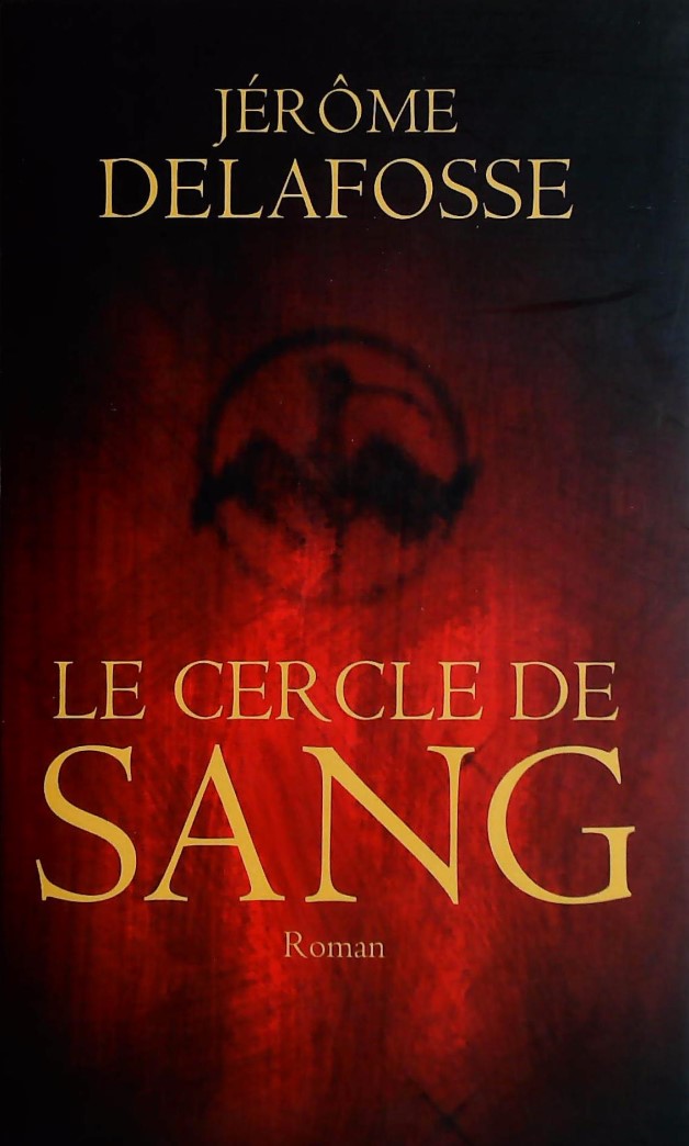 Livre ISBN 274419574X Le cercle de sang (Jérôme Delafosse)