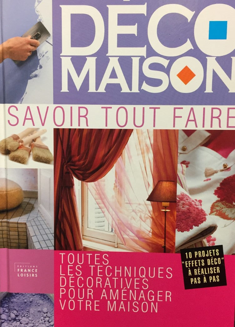 Livre ISBN 2744197211 Savoir tout faire : 10 projets "effets déco" à réaliser pas à pas