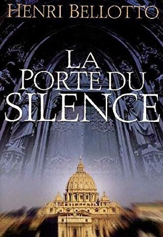Livre La porte su silence - Henri Bellotto (Livre d'occasion) - ISBN 2744198714
