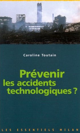 Livre Prévenir les accidents technologiques? - Caroline Toutain (Livre d'occasion) - ISBN 2745906623