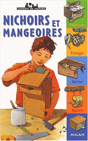 Livre Nichoirs et mangeoires (Livre d'occasion) - ISBN 2745907905