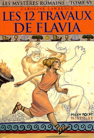 Livre Les 12 travaux de Flavia - Carolie Lawrence (Livre d'occasion) - ISBN 2745910248