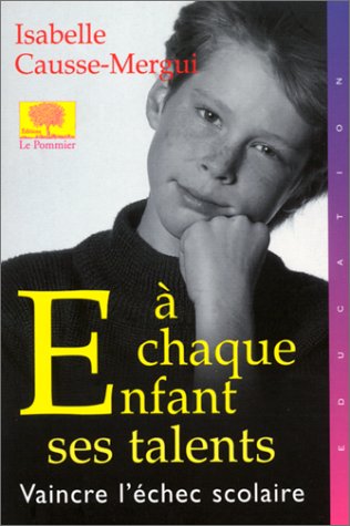 Livre À chaque enfant ses talents - Isabelle Causse-Mergui (Livre d'occasion) - ISBN 2746500809