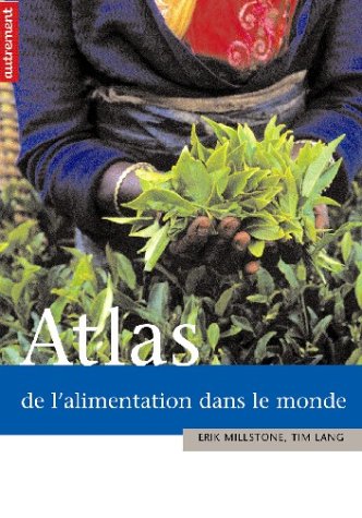 Livre Atlas de l'alimentation dans le monde - Erik Millstone (Livre d'occasion) - ISBN 2746702924