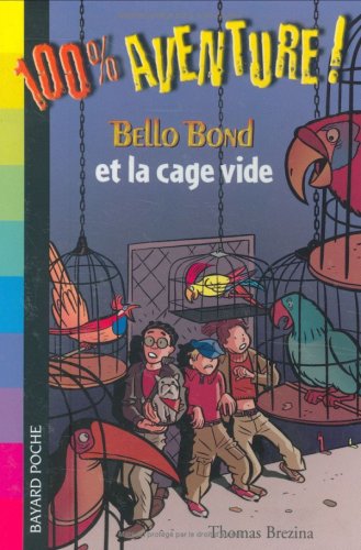Livre Bello Bond et la cage vide - Thomas Brezina (Livre d'occasion) - ISBN 2747012638