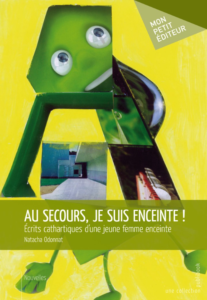 Livre Au secours, je suis enceinte ! Écrits cathartiques d'une jeune femme enceinte - Natachat Od...