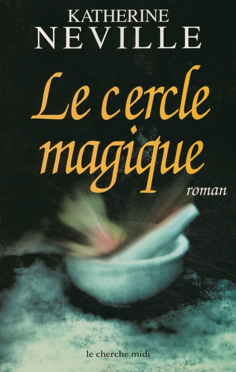 Livre Le cercle magique - Katherine Neville (Livre d'occasion) - ISBN 2749101123