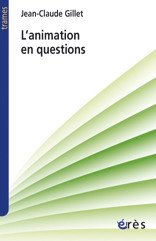 Livre L'animation en questions - Jean-Claude Gillet (Livre neuf) - ISBN 2749206642