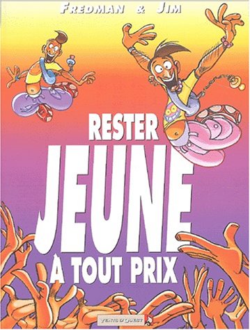 Livre Rester jeune à tout prix - Fredman & Jim (Livre d'occasion) - ISBN 2749300045