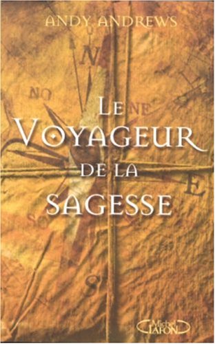 Livre Le voyageur de la sagesse (Andy Andrews) (Livre d'occasion) - ISBN 2749900891